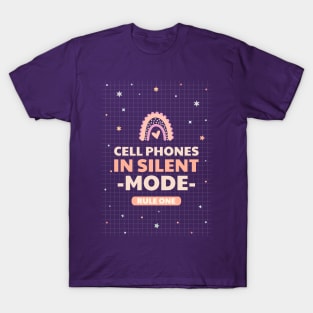 cell phones in silence mode, rule one T-Shirt